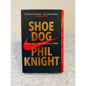 Shoe Dog: A Memoir by the Creator of Nike by Phil Knight - Paperback
